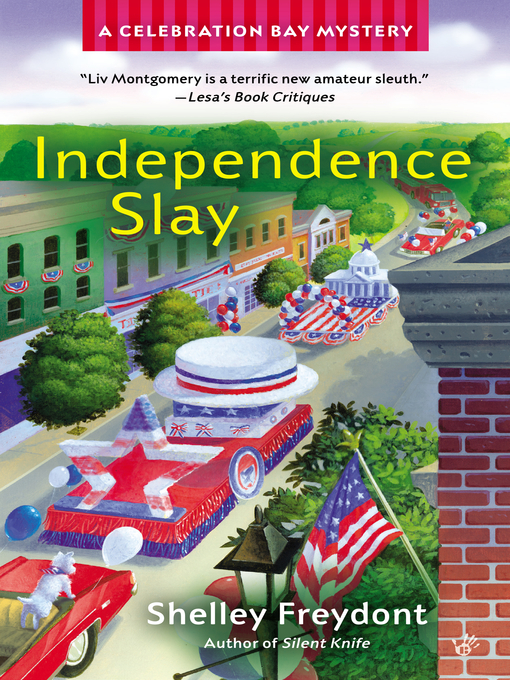 Title details for Independence Slay by Shelley Freydont - Wait list